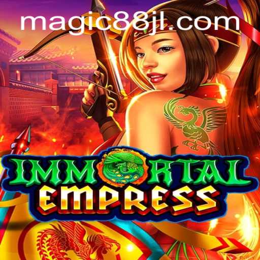 ImmortalEmpress: The Magic88 Saga